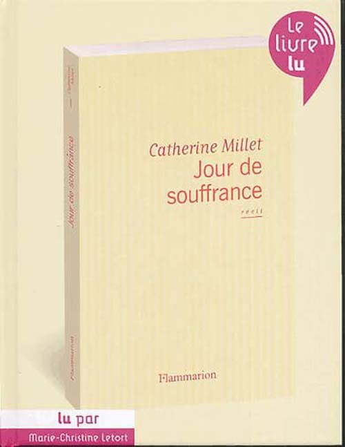 JOUR DE SOUFFRANCE  de Catherine Millet