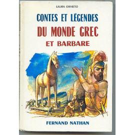 Contes Et Légendes Du Monde Grec Et Barbare. de Laura Orvieto - Livre