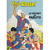 Eric Castel Numero 6 : Le Secret De Pablito de Reding, R