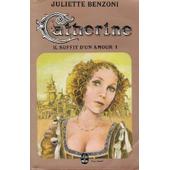 Catherine - Tome 1 - Il Suffit D'un Amour de Juliette Benzoni