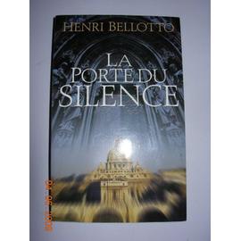 La Porte Du Silence de Henri Bellotto - Livre