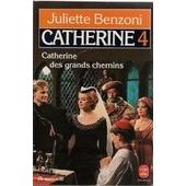 Catherine Des Grands Chemins de Juliette Benzoni