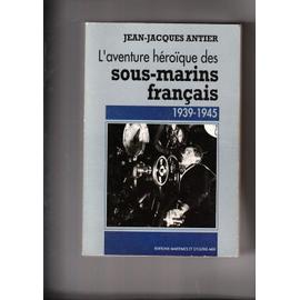  - Antier-Jean-Jacques-Aventure-Heroique-Sous-Marins-Livre-835786280_ML