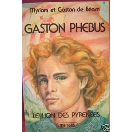 <b>Gaston Phebus</b>.Tome 1. - Bearn-Myriam-Gaston-Phebus-Tome-1-Le-Lion-Des-Pyrenees-Livre-845997130_ML