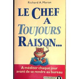 Moran-Richard-A-Le-Chef-A-Toujours-Raison-Livre-847491140_ML.jpg