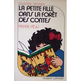  - Peju-Pierre-La-Petite-Fille-Dans-La-Foret-Des-Contes-Livre-848223327_ML