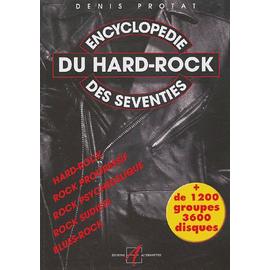 L'Encyclopédie Du Hard Rock Des Seventies