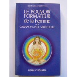  - Renard-Pierre-Le-Pouvoir-Formateur-De-La-Femme-Ou-La-Galvanoplastie-Spirituelle-Livre-286321771_ML