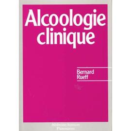 Alcoologie Clinique de Bernard Rueff Achat vente neuf occasion