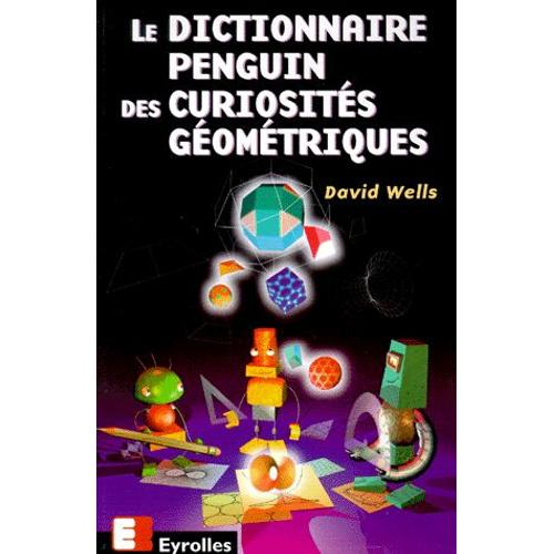 Le dictionnaire Penguin des curiosités géométriques.