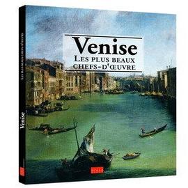 Venise, Les Plus Beaux Chefs-D'oeuvre de Manno Antonio