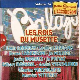  - louis-ledrich-bruno-lorenzoni-jo-moutet-jacky-noguez-jo-privat-gilbert-roussel-andre-verchuren-charles-verstraete-maurice-vittenet-les-rois-du-musette-la-belle-histoire-de-l-accordeon-volume-16-cd-album-857200420_ML